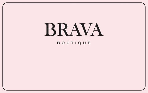 Brava Boutique - Gift Card - Virtual Gift Card -brava-boutique